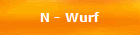 N - Wurf